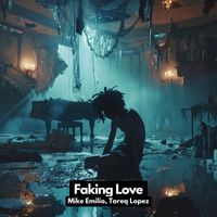 Mike Emilio, Tareq Lopez - Faking Love
