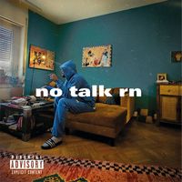 Nativ - no talk rn (Explicit)
