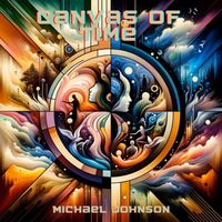 Michael Johnson - Canvas of Time
