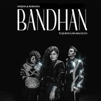 Hassan & Roshaan - Bandhan
