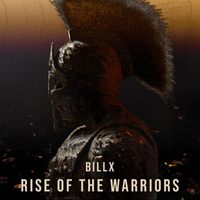 Billx - RISE OF THE WARRIORS