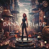 Dana Blade - World in the Mirror