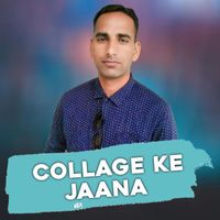 Thakur Saab featuring Surendra Chauhan - Collage Ke Jaana