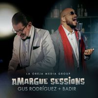 Amargue Sessions, Badir & Gus Rodríguez - Amargue Sessions