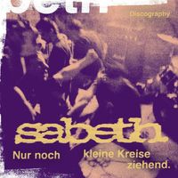 Sabeth - Nur noch kleine Kreise ziehend - Discography