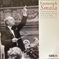 SWR Rundfunkorchester Kaiserslautern - Emmerich Smola Höhepunkte Und Raritäten, Vol. 2