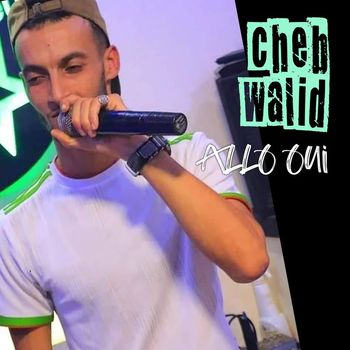 cheb walid - allo oui