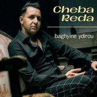 Cheb Reda - Baghyine ydirou