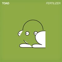 Toad - Fertilizer