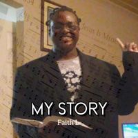 Faith L. - My Story