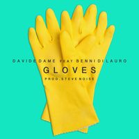 Davide Dame - Gloves (Explicit)