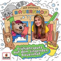 Der singende Bauernhof - Frühjahrsputz auf dem singenden Bauernhof