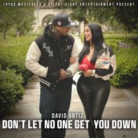David Ortiz - Don't Let No One Get You Down