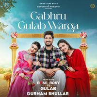 Gurnam Bhullar - Gabru Gulab Warga (From "Rose Rosy Te Gulab")