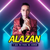 Alazan - Y Que No Pare de Sonar