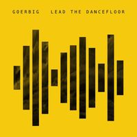 Goerbig - Lead the Dancefloor