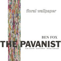 Ben Fox - Floral Wallpaper (feat. Sam Taylor, Seth Finch & Peter Varnado)