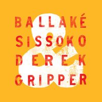 Ballaké Sissoko and Derek Gripper - Basle