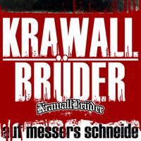 Krawallbrüder - Auf Messers Schneide (Explicit)