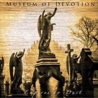 Museum of Devotion - Empires to Dust
