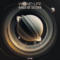 Womp-Life - Rings of Saturn