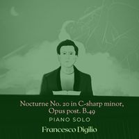 Francesco Digilio - Nocturne No. 20 in C-sharp minor, Opus post. B.49 (Piano Solo)