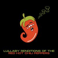Sweet Dreams, Sleep Tight - Lullaby Renditions of the Red Hot Chili Peppers