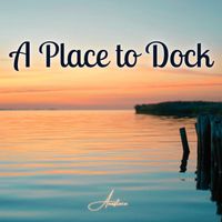 Anastace - A Place to Dock