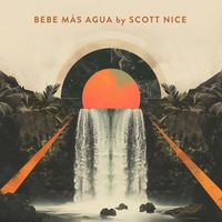 Scott Nice - Bebe Más Agua