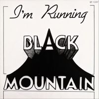 Black Mountain - I'm Running