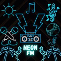 Neon - Neon FM (Explicit)