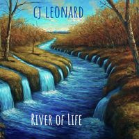 CJ Leonard - River of Life