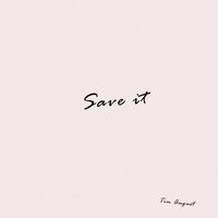 Tim August - Save it