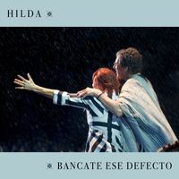 Hilda Lizarazu - BANCATE ESE DEFECTO (Radio Edit)