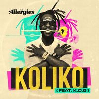 The Allergies - Koliko (feat. K.O.G)