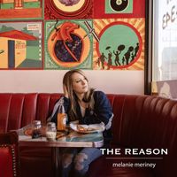 Melanie Meriney - The Reason