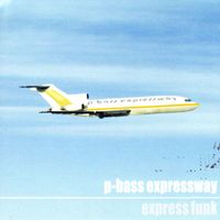 P-Bass Expressway - Express Funk