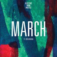 Electric Wire Hustle - March (feat. Deva Mahal)