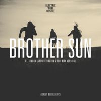 Electric Wire Hustle - Brother Sun (feat. Kimbra) (Rodi Kirk & Aron Ottignon Version / Ashley Beedle Edits)