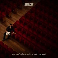 Sly - You Can't Always Get What You Want