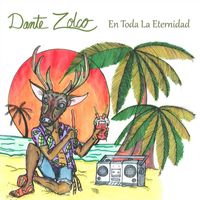 Dante Zolco - En Toda La Eternidad