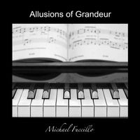 Michael Fuccillo - Allusions of Grandeur
