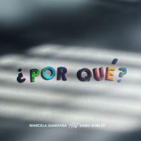 Marcela Gandara - ¿Por qué?