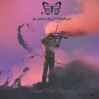 Sleepybutterfly - Hear The Sound
