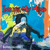 Borna Libertines - Inside My Mind