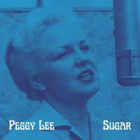 Peggy Lee - Sugar
