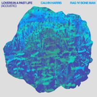 Calvin Harris x Rag'n'Bone Man - Lovers In A Past Life (Acoustic)