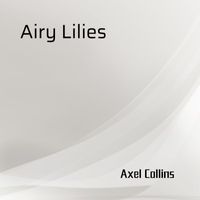 Axel Collins - Airy Lilies