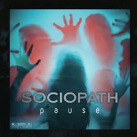 Pause - Sociopath (Explicit)