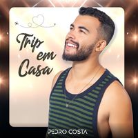 Pedro Costa - Trip em Casa